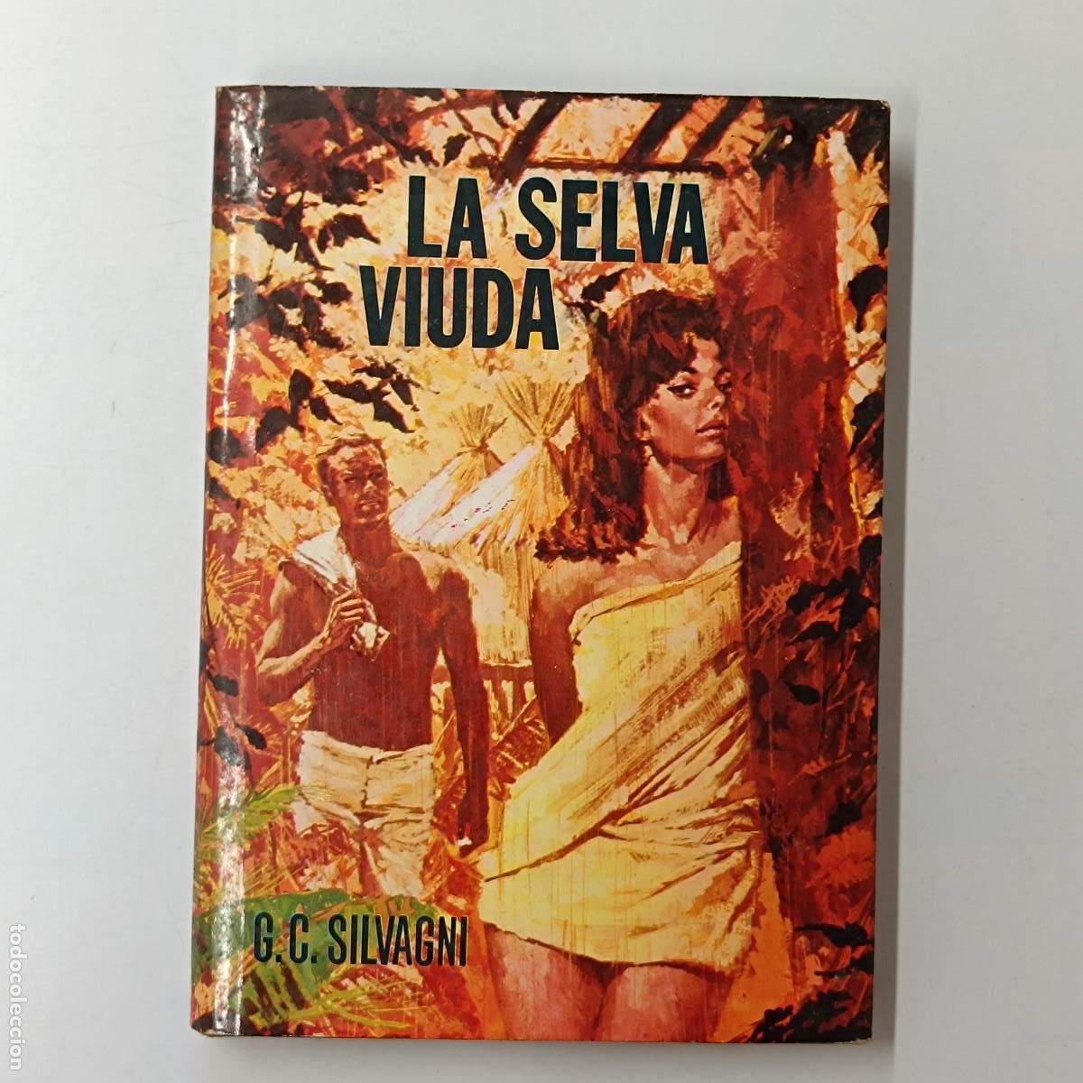 Libros: LIBRO LA SELVA VIUDA. G.C.SILVAGNI. TORAY 1966. - Foto 1