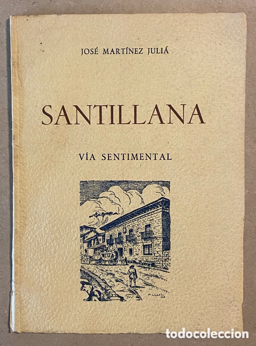 Libros: SANTILLANA, V&Iacute;A SENTIMENTAL. JOS&Eacute; MART&Iacute;NEZ JULI&Aacute;. - Foto 1
