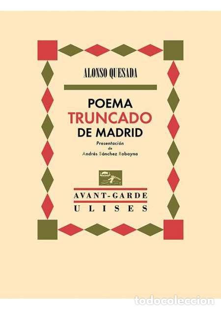 Libros: QUESADA, Alonso.- - Poema truncado de Madrid. - Foto 2