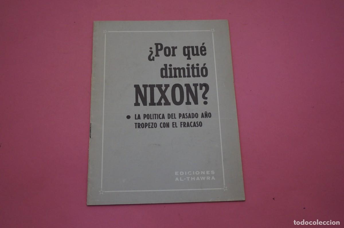 B&uuml;cher: TRAS/ &iquest;POR QUE DIMITIO NIXON? - LA POLITICA DEL PASADO A&Ntilde;O TROPEZO CON EL FRACASO / EDI AL-THAWRA
