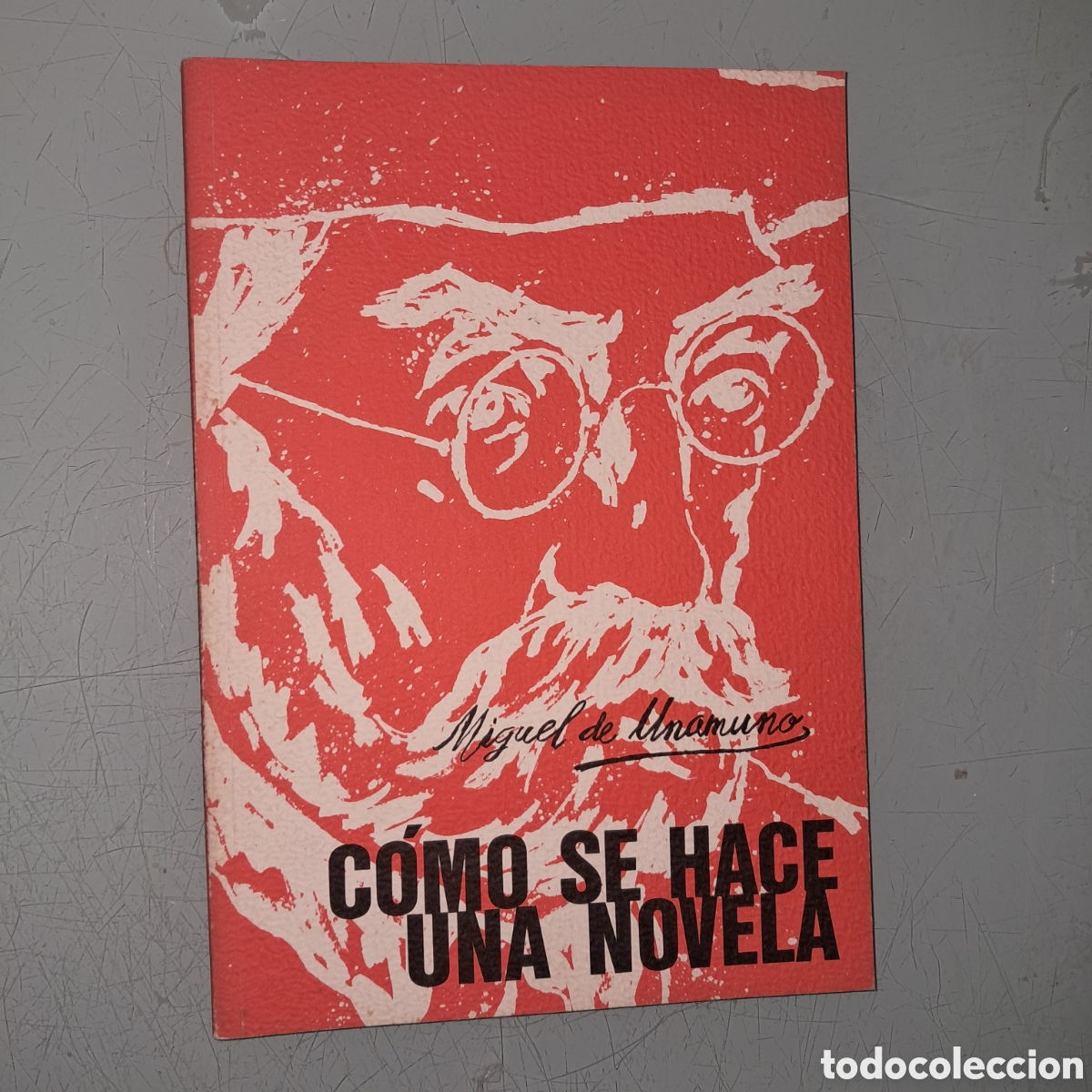 Libros: MIGUEL UNAMUNO, Como se hace una novela, 1986 - Foto 1