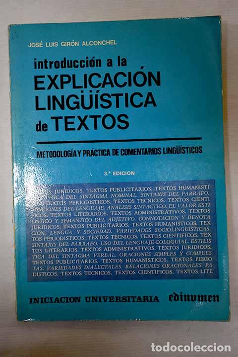 Libros: Introducci&oacute;n a al explicaci&oacute;n lingu&iacute;stica de textos.- Gir&oacute;n Alconchel, Jos&eacute; Luis - Foto 1