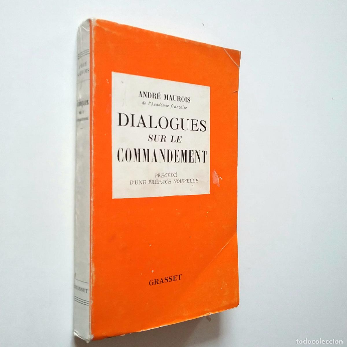 Libros: Andr&eacute; Maurois - Dialogues sur la Commandement - Foto 1