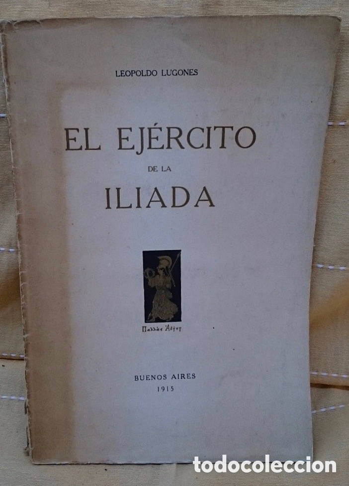 Libros: El Ej&eacute;rcito De La Iliada (primera Edici&oacute;n) - Foto 1