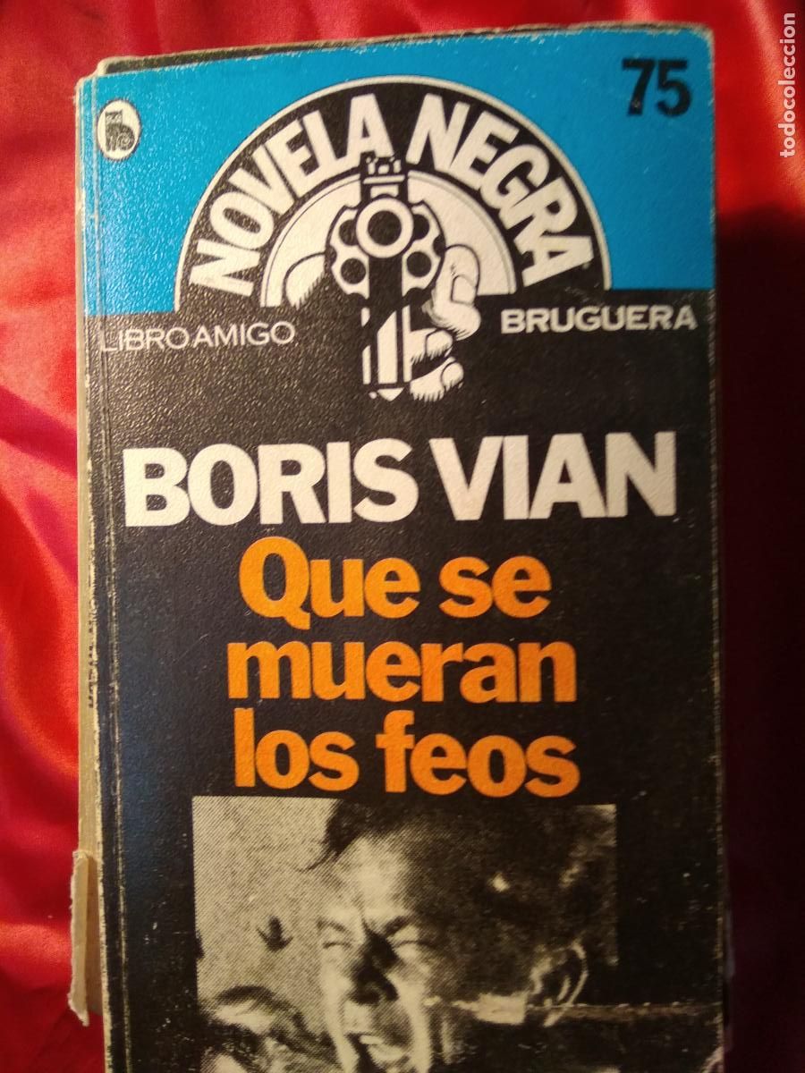 Libros: Que se mueran los feos Boris Vian L.33013 - Foto 1
