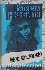 Libros: MAR DE FONDO - Highsmith,Patricia - Foto 1
