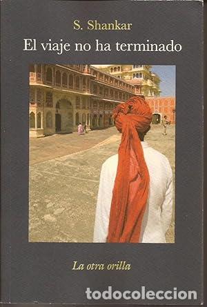 Libros: EL VIAJE NO HA TERMINADO - Shankar,S. - Foto 1