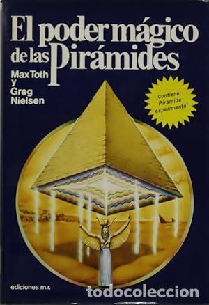 Libros: EL PODER M&Aacute;GICO DE LAS PIR&Aacute;MIDES - Toth,Max/Nielsen,Greg - Foto 1