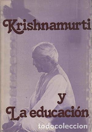 Libros: KRISHNAMURTI Y LA EDUCACI&Oacute;N - Krishnamurti - Foto 1