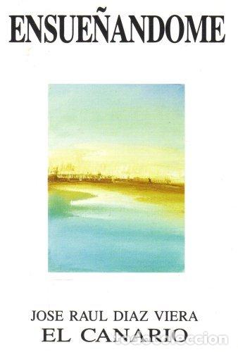Livres: ENSUE&Ntilde;&Aacute;NDOME - D&iacute;az Viera,Jos&eacute; Ra&uacute;l EL CANARIO
