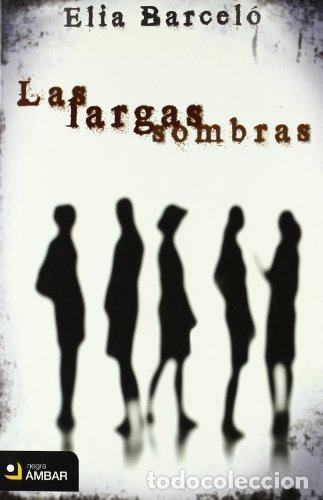 Libros: LAS LARGAS SOMBRAS - Barcel&oacute;,Elia - Foto 1