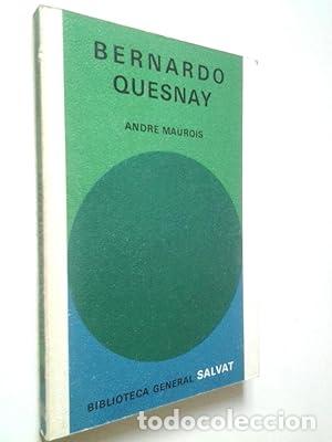 Libros: BERNARDO QUESNAY - Maurois,Andr&eacute; - Foto 1
