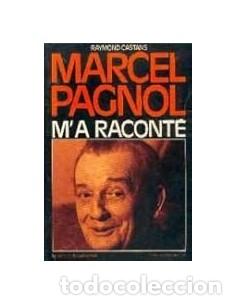 Libros: MARCEL PAGNOL M&acute;A RACONT&Eacute; - Castans,Raymond - Foto 1