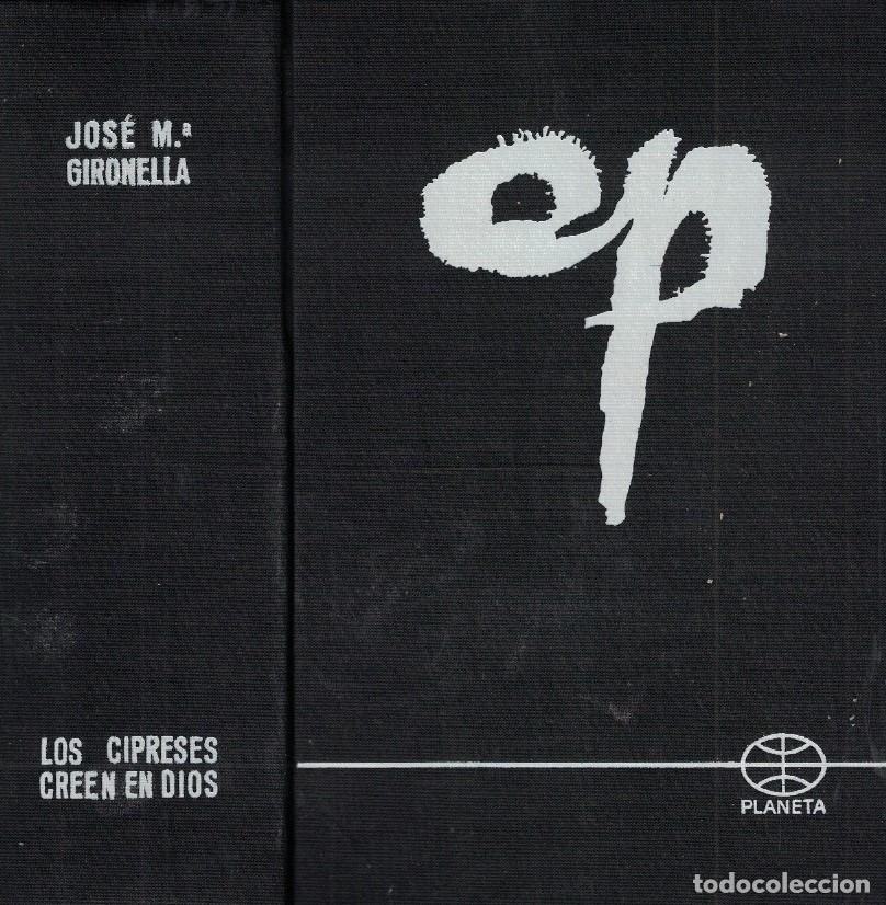 Libros: LOS CIPRESES CREEN EN DIOS. - Gironella. Jos&eacute; Mar&iacute;a, - Foto 1