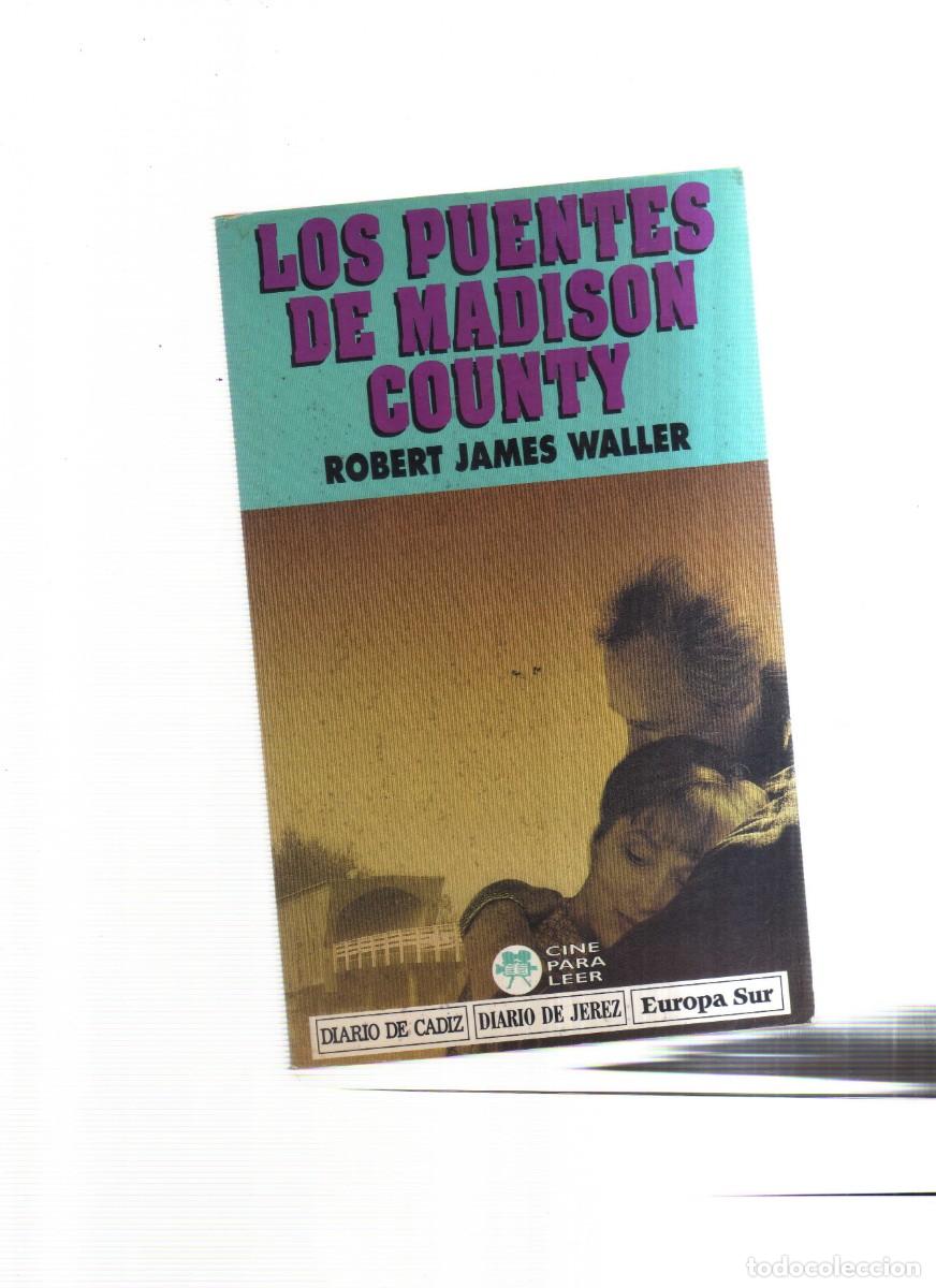 Libros: LOS PUENTES DE MADISO9N COUNTY ROBER JAMES WALLER - Foto 1