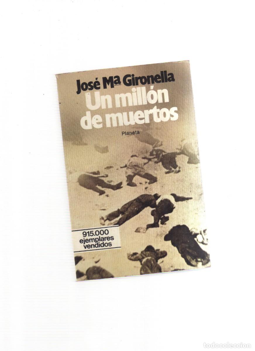 Libros: UN MILLON DE MUERTOS JOSE M,GIRONELLA - Foto 1