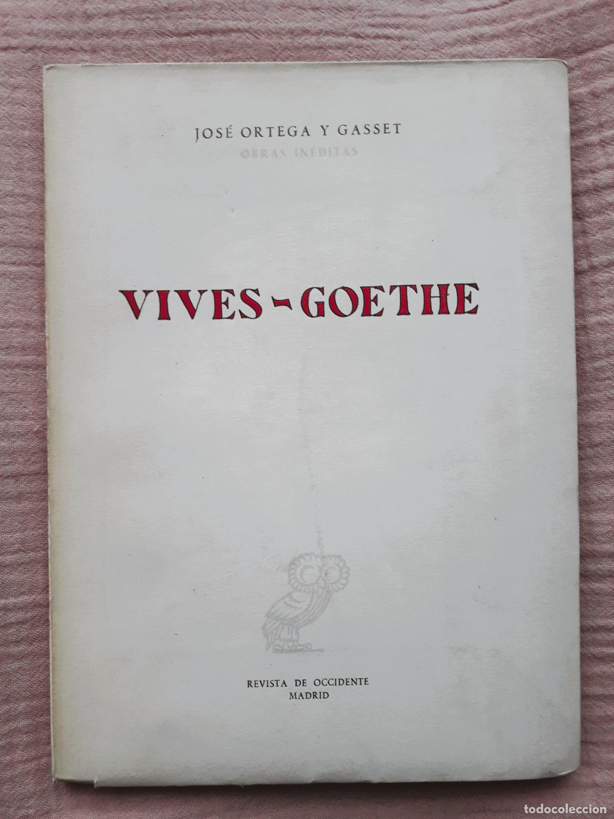 Libros: Vives - Goethe. J. Ortega y Gasset. - Foto 1