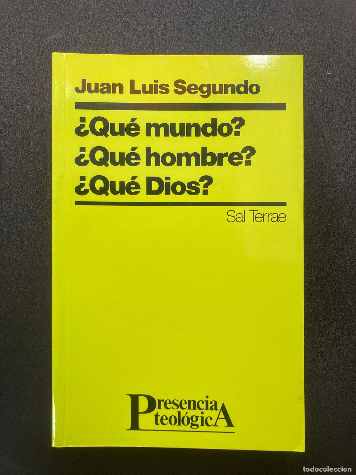 Libros: Juan Luis Segundo - &iquest;Qu&eacute; mundo? &iquest;Qu&eacute; hombre? &iquest;Qu&eacute; Dios? - Foto 1