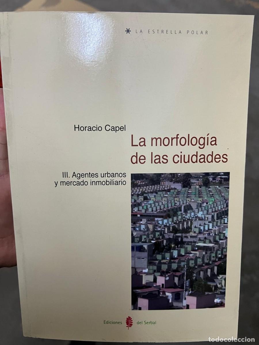 Libros: La morfolog&iacute;a de las ciudades III - Horacio Capel - 2014 - Ediciones del Serbal - Foto 1