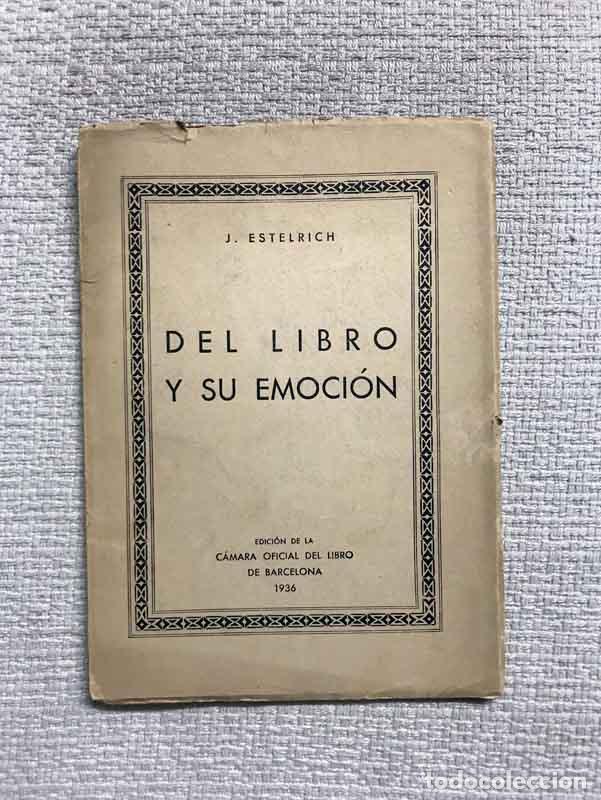 Libros: Del libro y su emoci&oacute;n - Joan Estelrich - Foto 1