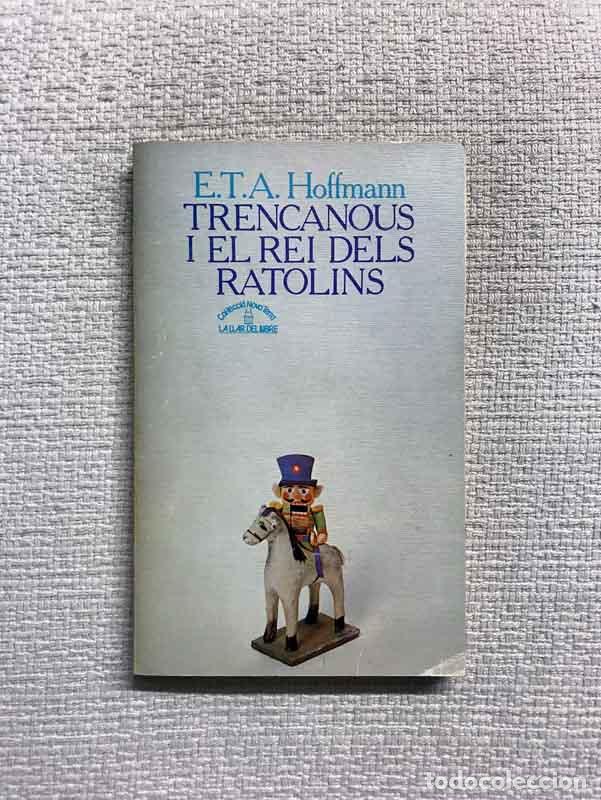 Libros: Trencanous i el Rei dels ratolins - E.T.A. Hoffmann - Foto 1