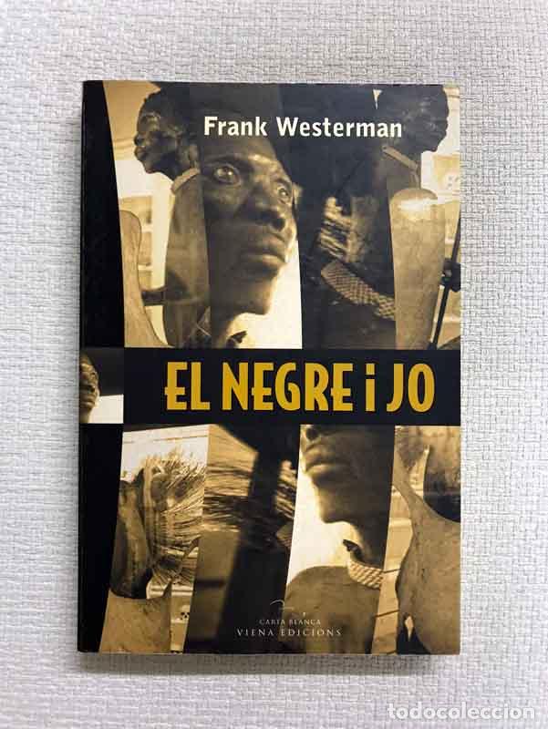 Libros: El negre i jo - Frank Westerman - Foto 1
