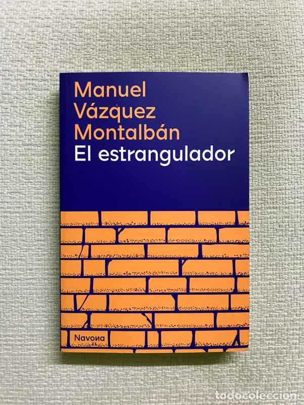 Libros: El estrangulador - Manuel V&aacute;zquez Montalb&aacute;n - Foto 1