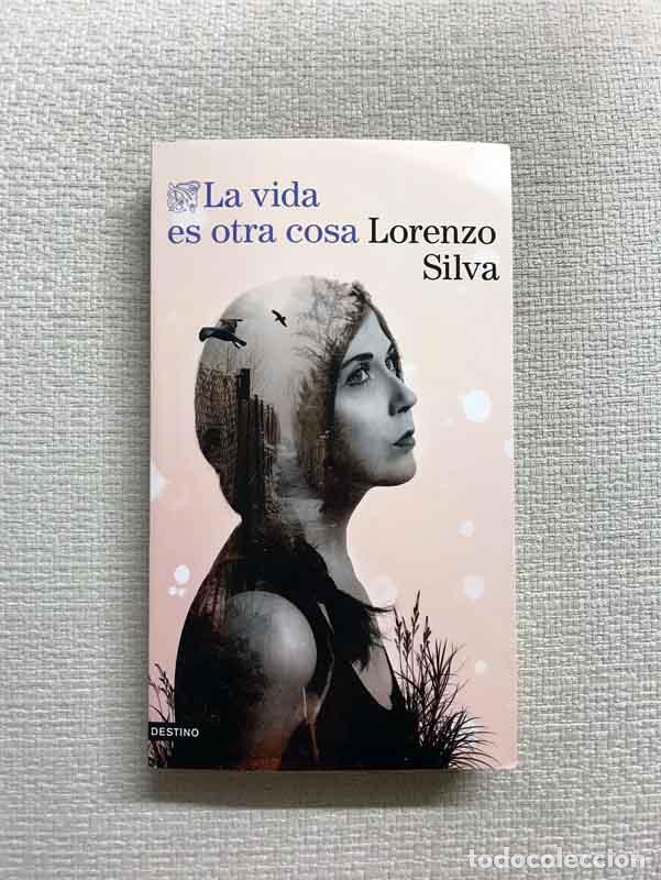 Libros: La vida es otra cosa - Lorenzo Silva - Foto 1