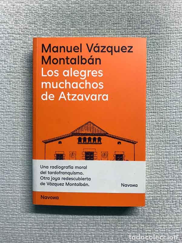 Libros: Los alegres muchachos de Atzavara - Manuel V&aacute;zquez Montalb&aacute;n - Foto 1