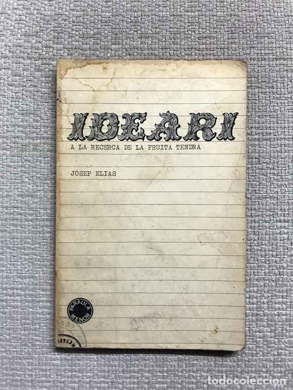 Libros: Ideari. A la recerca de la fruita tendra - Josep Elias - Foto 1