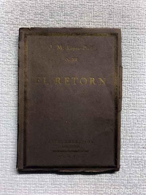 Libros: El Retorn. Op. XII - J.M. L&oacute;pez-Pic&oacute; - Foto 1