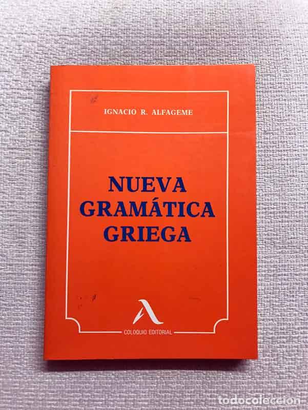 Libros: Nueva gram&aacute;tica griega - Ignacio Rodr&iacute;guez Alfageme - Foto 1