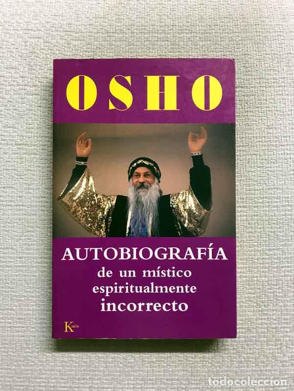 Libros: Autobiograf&iacute;a de un m&iacute;stico espiritualmente incorrecto - Osho - Foto 1
