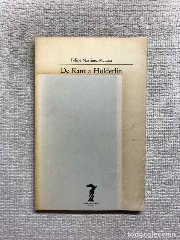 Libros: De Kant a H&ouml;lderlin - Felipe Mart&iacute;nez Marzoa - Foto 1