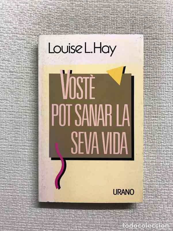 Libros: Vost&egrave; pot sanar la seva vida - Louise L. Hay - Foto 1