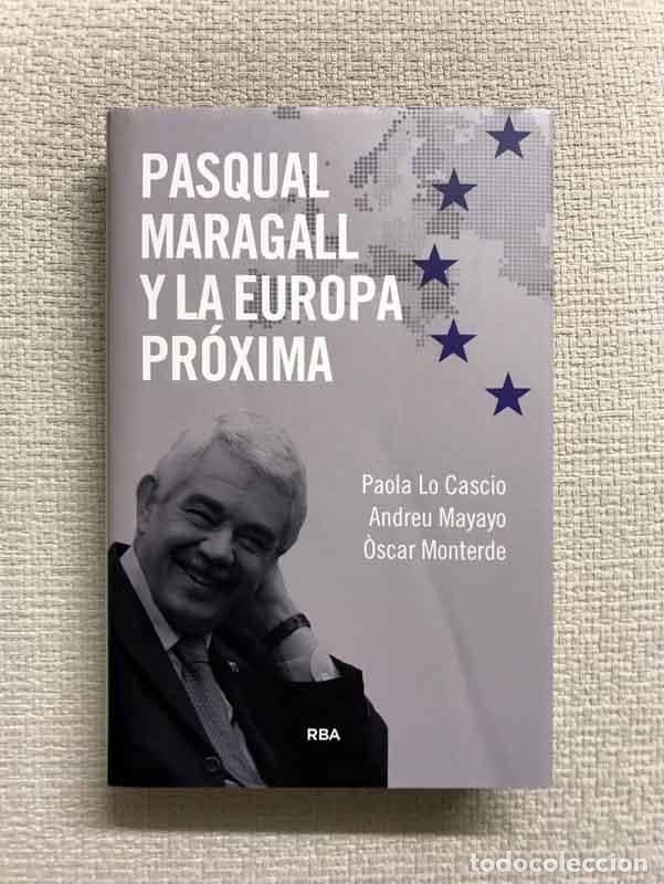 Libros: Pasqual Maragall y la Europa pr&oacute;xima - Varios autores