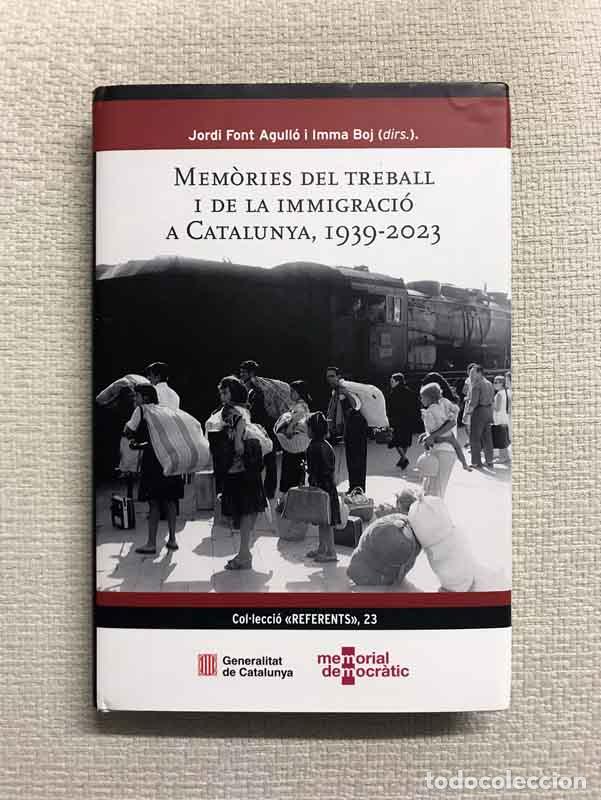 B&uuml;cher: Mem&ograve;ries del treball i de la immigraci&oacute; a Catalunya, 1939-2023 - Jordi Font Agull&oacute; / Imma Boj (dirs.