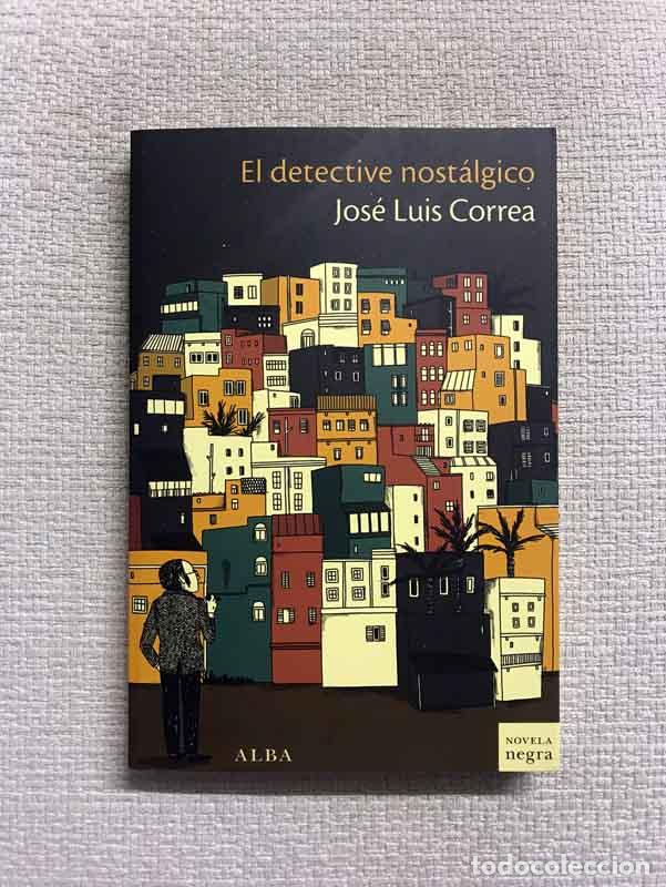 Libros: El detective nost&aacute;lgico - Jos&eacute; Luis Correa - Foto 1