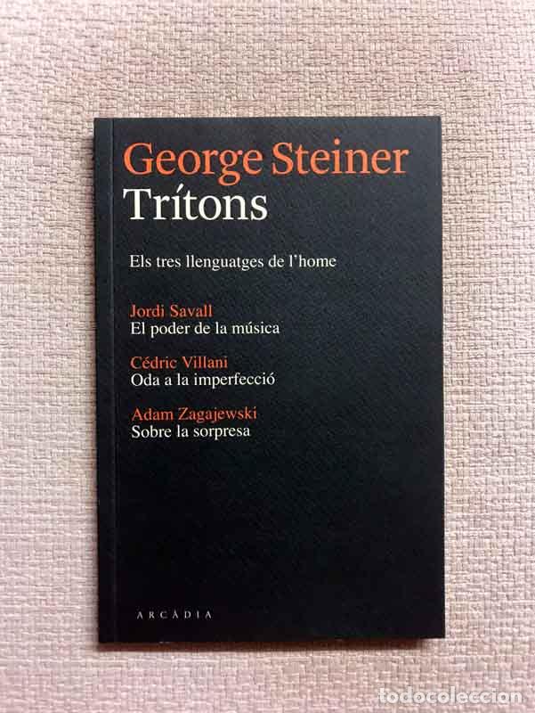 Libros: Tr&iacute;tons. Els tres llenguatges de lhome - George Steiner - Foto 1