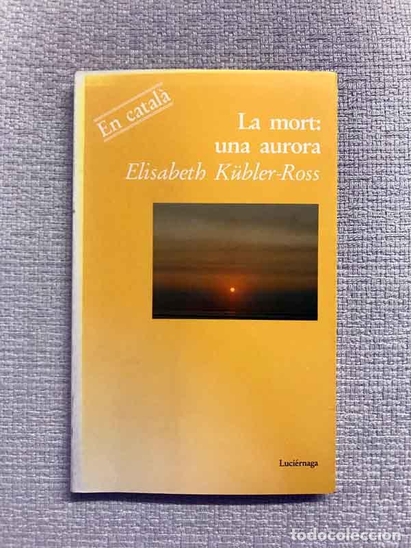 Libros: La mort, una aurora - Elisabeth K&uuml;bler-Ross - Foto 1