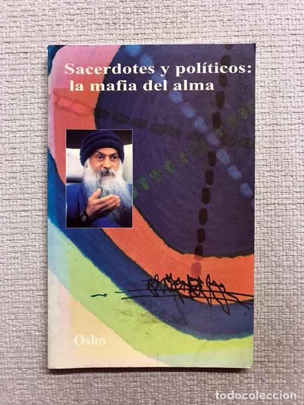 Libros: Sacerdotes y Pol&iacute;ticos. La Mafia del Alma - Osho - Foto 1