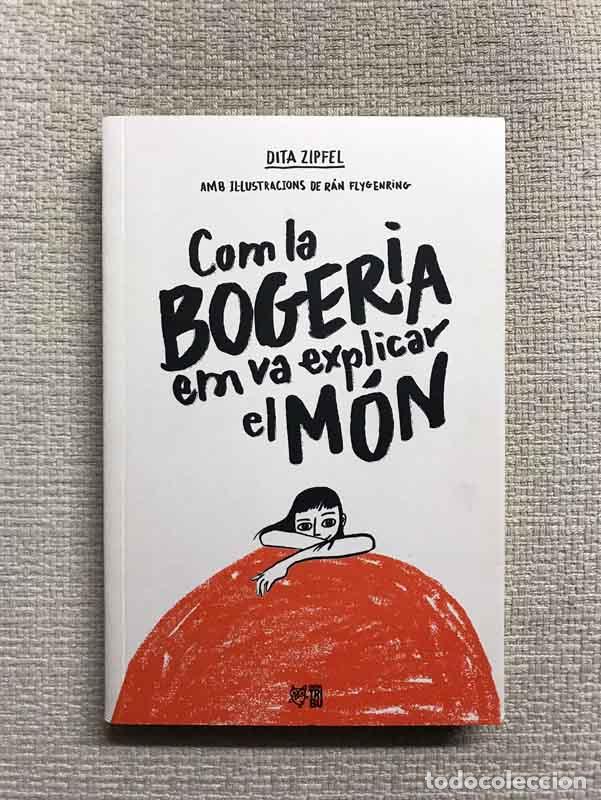 Libros: Com la bogeria em va explicar el m&oacute;n - Dita Zipfel - Foto 1