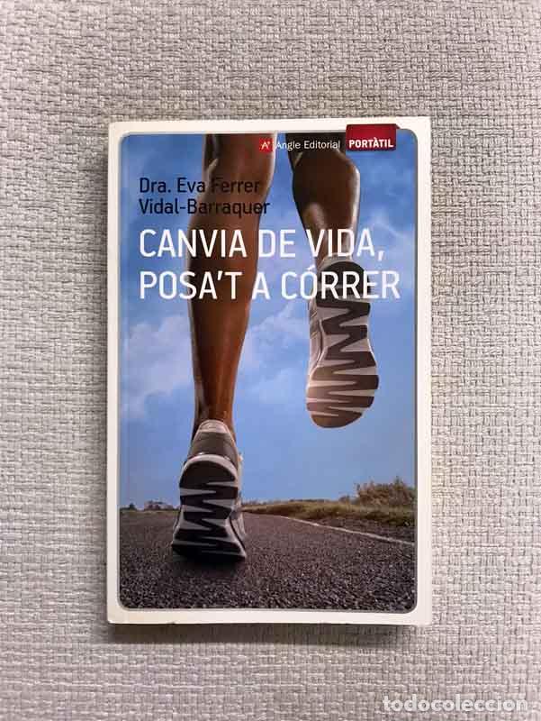Libros: Canvia de vida, posat a c&oacute;rrer - Eva Ferrer Vidal-Barraquer - Foto 1