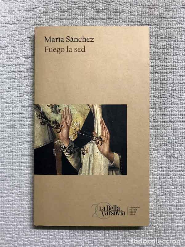 Libros: Fuego la sed - Mar&iacute;a S&aacute;nchez - Foto 1