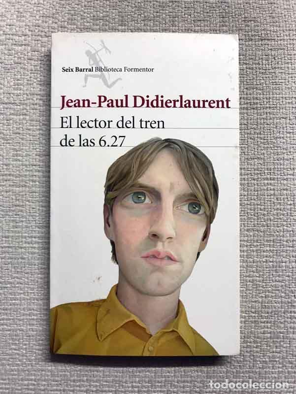 Libros: El lector del tren de las 6.27 - Jean-Paul Didierlaurent - Foto 1