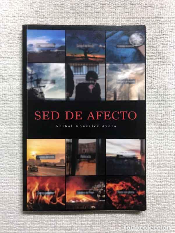 Libros: Sed de afecto - An&iacute;bal Gonz&aacute;lez Ayora - Foto 1