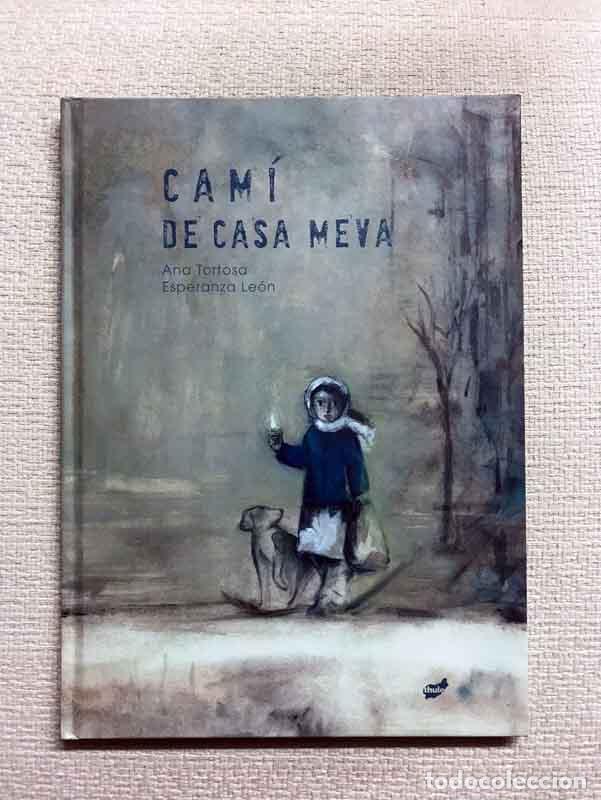 Libros: Cam&iacute; de casa meva - Ana Tortosa / Esperanza Le&oacute;n - Foto 1