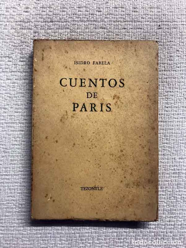 Libros: Cuentos de Par&iacute;s - Isidro Fabela - Foto 1
