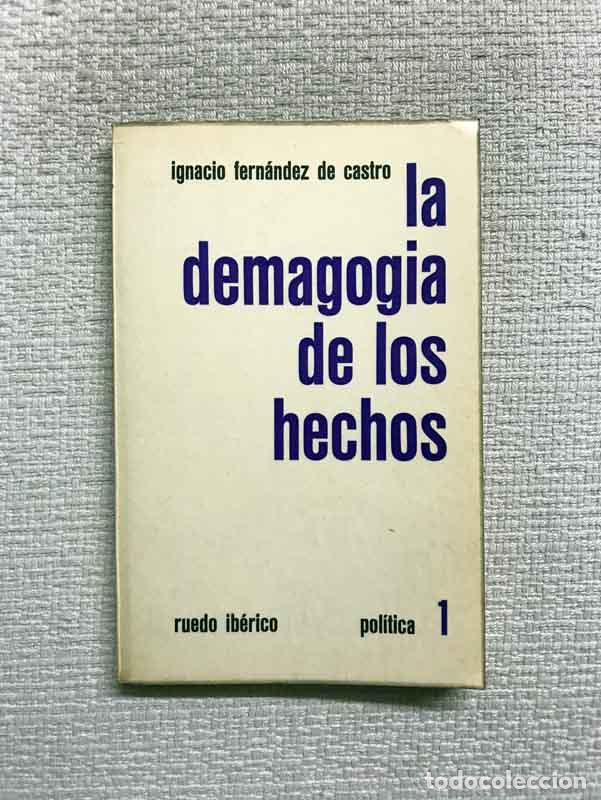 Libros: La demagogia de los hechos - Ignacio Fern&aacute;ndez de Castro - Foto 1