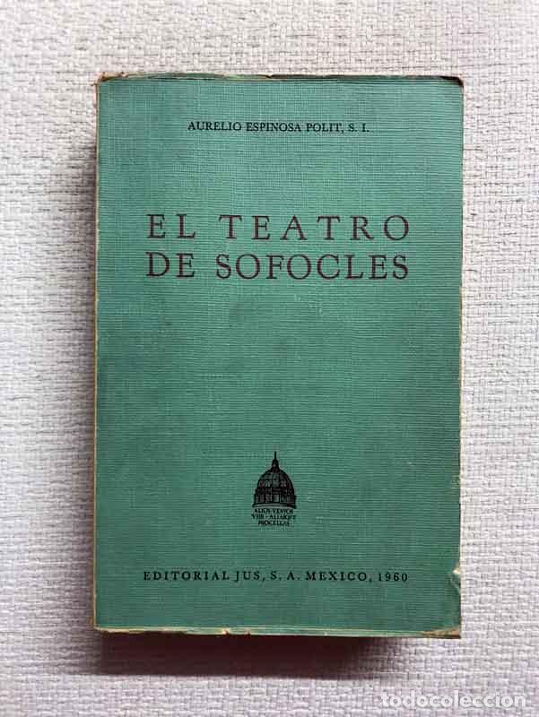 Libros: El teatro de S&oacute;focles - Aurelio Espinosa Polit - Foto 1